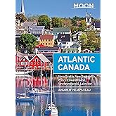 Moon Atlantic Canada: Nova Scotia, New Brunswick, Prince Edward Island, Newfoundland & Labrador (Travel Guide)