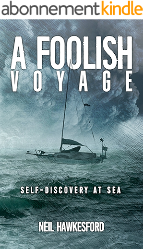 Download A Foolish Voyage: Self-Discovery At Sea (A Foolish Trilogy Book 1) (English Edition) PDF