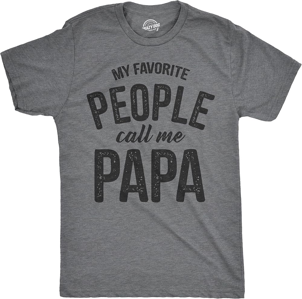 S My Favorite People Call Me Papa T Shirt Funny Father Tee For Guys