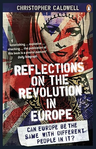 Download Reflections on the Revolution in Europe: Immigration, Islam and the West PDF