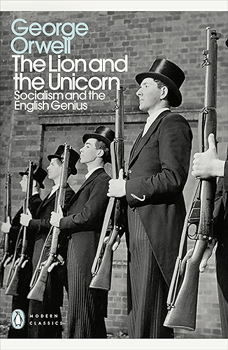Download The Lion and the Unicorn: Socialism and the English Genius (Penguin Modern Classics) (English Edition) PDF