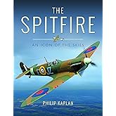 The Spitfire: An Icon of the Skies
