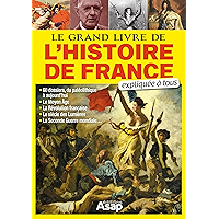 Le grand livre de l'histoire de France expliqué à tous (French Edition) book cover Le grand livre de l'histoire de France expliqué à tous (French Edition) book cover