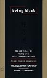Being Black: Zen and the Art of Living with Fearlessness and Grace (Compass)