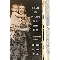 I Want You to Know We're Still Here: A Post-Holocaust Memoir book cover I Want You to Know We're Still Here: A Post-Holocaust Memoir book cover