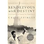 Rendezvous with Destiny: Ronald Reagan and the Campaign That Changed America