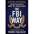 The FBI Way: Inside the Bureau's Code of Excellence