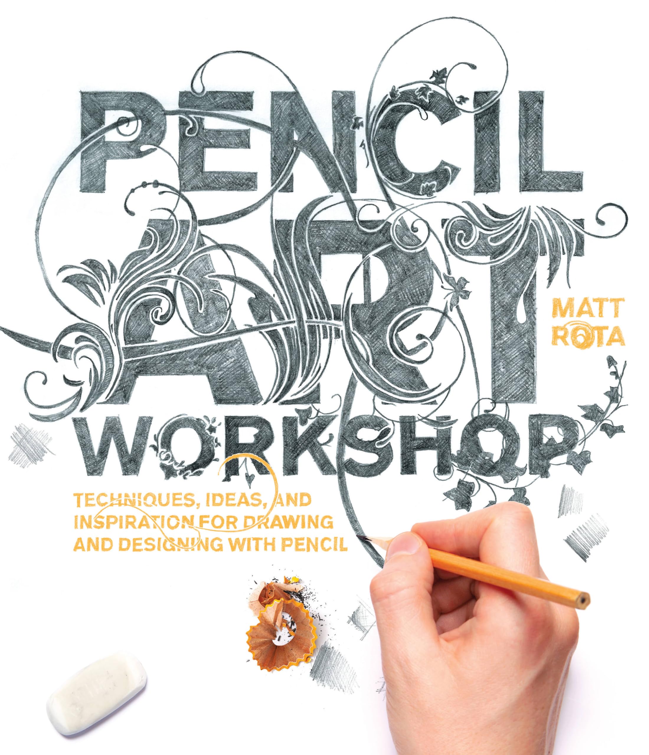 Rockport Publishers Inc Pencil Art Workshop: Techniques, Ideas, and Inspiration for Drawing and Designing with Pencil,215.9mm x 254mm