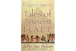 Edgar Cayce's Tales of Ancient Egypt