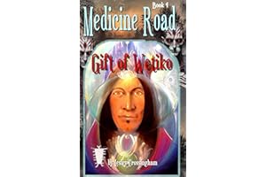 Medicine Road - Wetiko: The Gift of Wetiko (The Medicine Road Book 3)