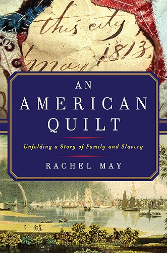 Download An American Quilt: Unfolding a Story of Family and Slavery (English Edition) PDF