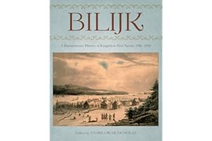 Bilijk: A Documentary History of Kingsclear First Nation, 1783-1950