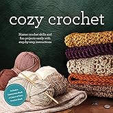 Cozy Crochet Kit: Master Crochet Skills and Fun Projects Easily with Step-by-Step Instructions - Includes: Instruction Book, Bulky Yarn, Crochet Hook
