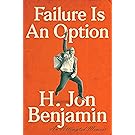 Failure Is An Option: An Attempted Memoir