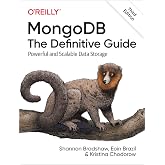 MongoDB: The Definitive Guide: Powerful and Scalable Data Storage