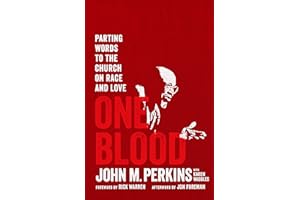 One Blood: Parting Words to the Church on Race and Love