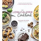The Low-Calorie Cookbook: Healthy, Satisfying Meals with 500 Calories or Less