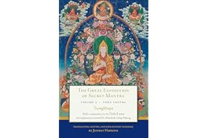 The Great Exposition of Secret Mantra, Volume Three: Yoga Tantra