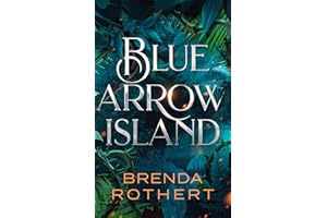 Blue Arrow Island: A Fast-Paced Novel of Forbidden Love and Survival in a Brutal Dystopian World