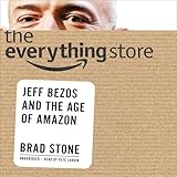 The Everything Store: Jeff Bezos and the Age of Amazon