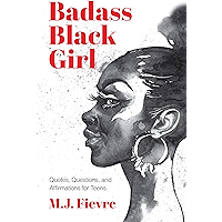 Badass Black Girl: Questions, Quotes, and Affirmations for Teens (Teen and YA Maturing, Cultural heritage, Women… book cover