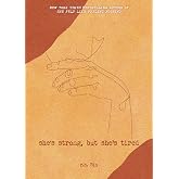 She's Strong, but She's Tired (Volume 3) (What She Felt)