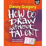 How to Draw Without Talent