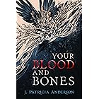 Your Blood and Bones