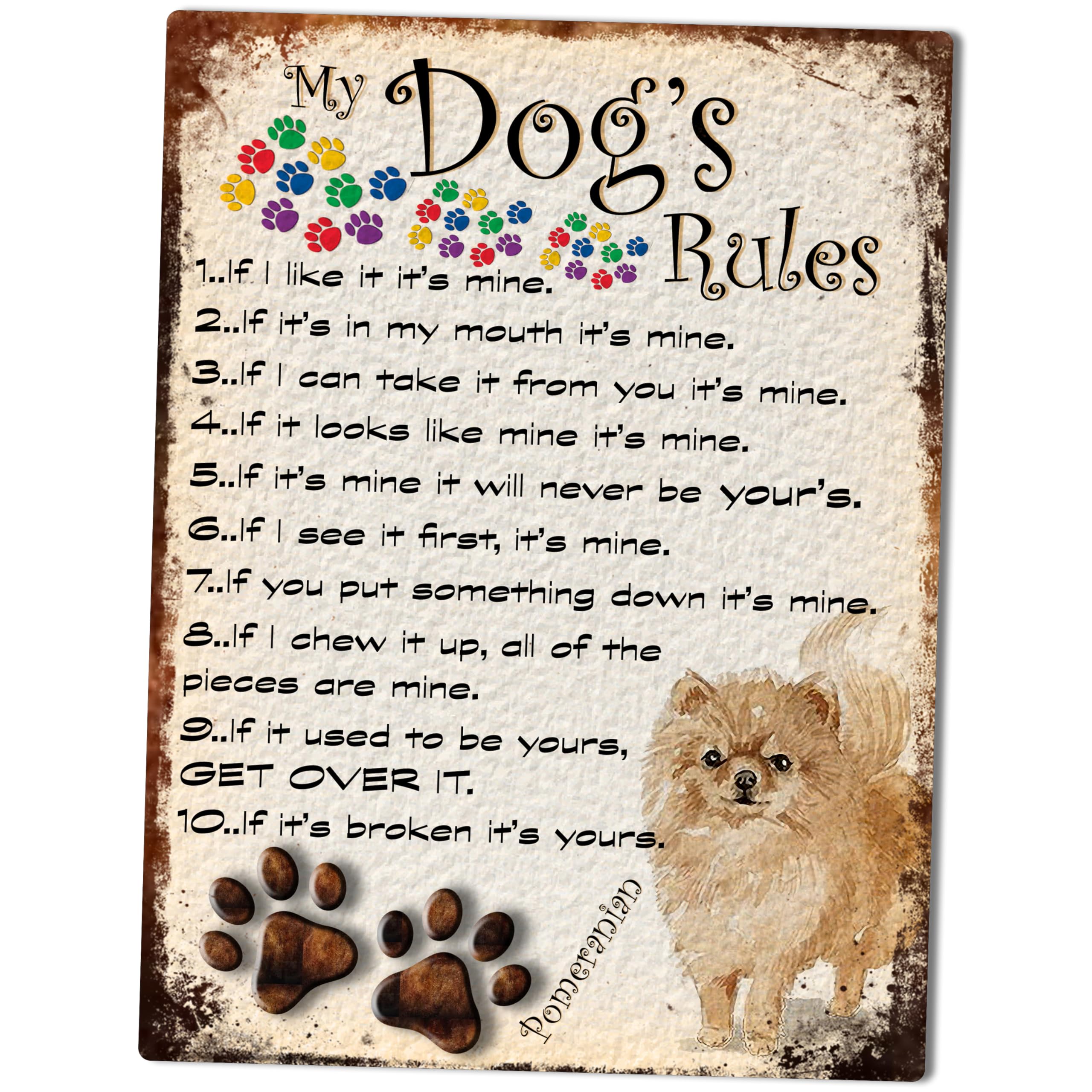 MY DOG'S RULES RETRO STYLE METAL TIN SIGN/PLAQUE POMERANIAN THEME 10" X 8" (19DRM)