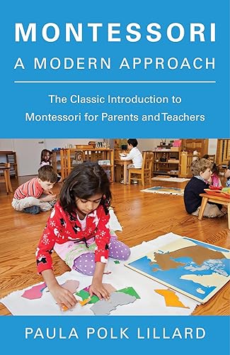 Download Montessori: A Modern Approach: The Classic Introduction to Montessori for Parents and Teachers PDF