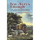 Ten Acres Enough: The Classic 1864 Guide to Independent Farming