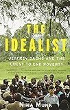 The Idealist: Jeffrey Sachs and the Quest to End Poverty