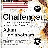 Challenger: A True Story of Heroism and Disaster on