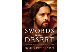 Swords in the Desert: A Novel Based on the Book of Luke (Kingdom Come Series 2)