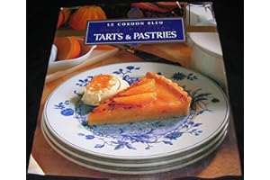Le Cordon Bleu Home Collection: Tarts & Pastries