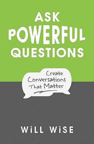 Download Ask Powerful Questions: Create Conversations That Matter (English Edition) PDF