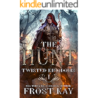 The Hunt (The Twisted Kingdoms Book 1) book cover