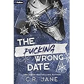 The Pucking Wrong Date: A Hockey Romance (The Pucking Wrong Series, 3)