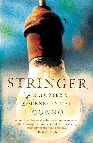 Download Stringer: A Reporter's Journey in the Congo PDF