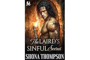 The Laird’s Sinful Secret: Scottish Enemies to Lovers Romance (Highland Sinners Book 1)