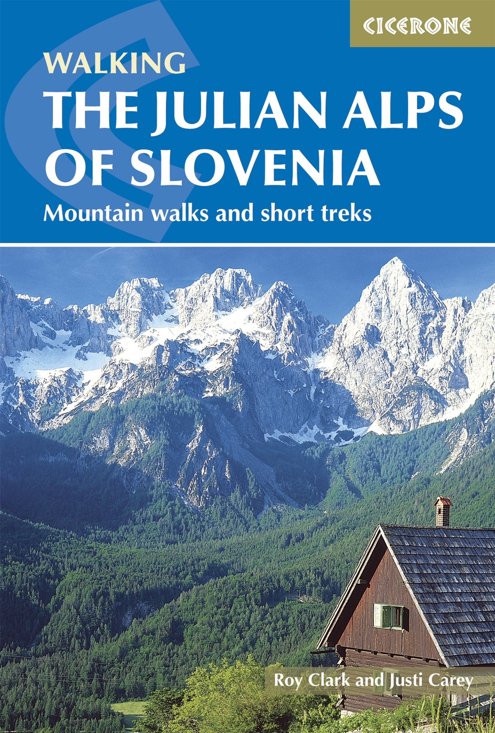 The Julian Alps of Slovenia: Mountain Walks and