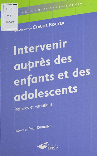Download Intervenir auprès des enfants et des adolescents : repères et variations (Etsup - savoirs professionnels) PDF