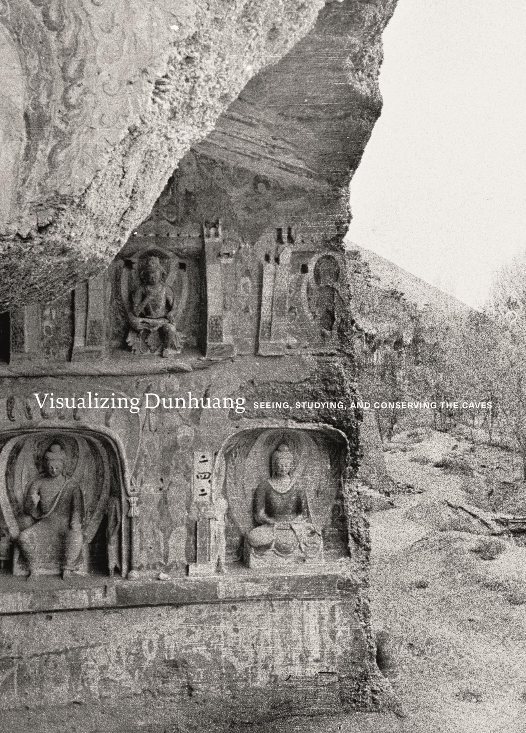 Visualizing Dunhuang: Seeing, Studying, and