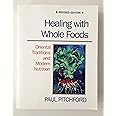 Healing with Whole Foods: Oriental Traditions and Modern Nutrition (Revised)
