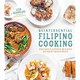 Quintessential Filipino Cooking: 75 Authentic and Classic Recipes of the Philippines