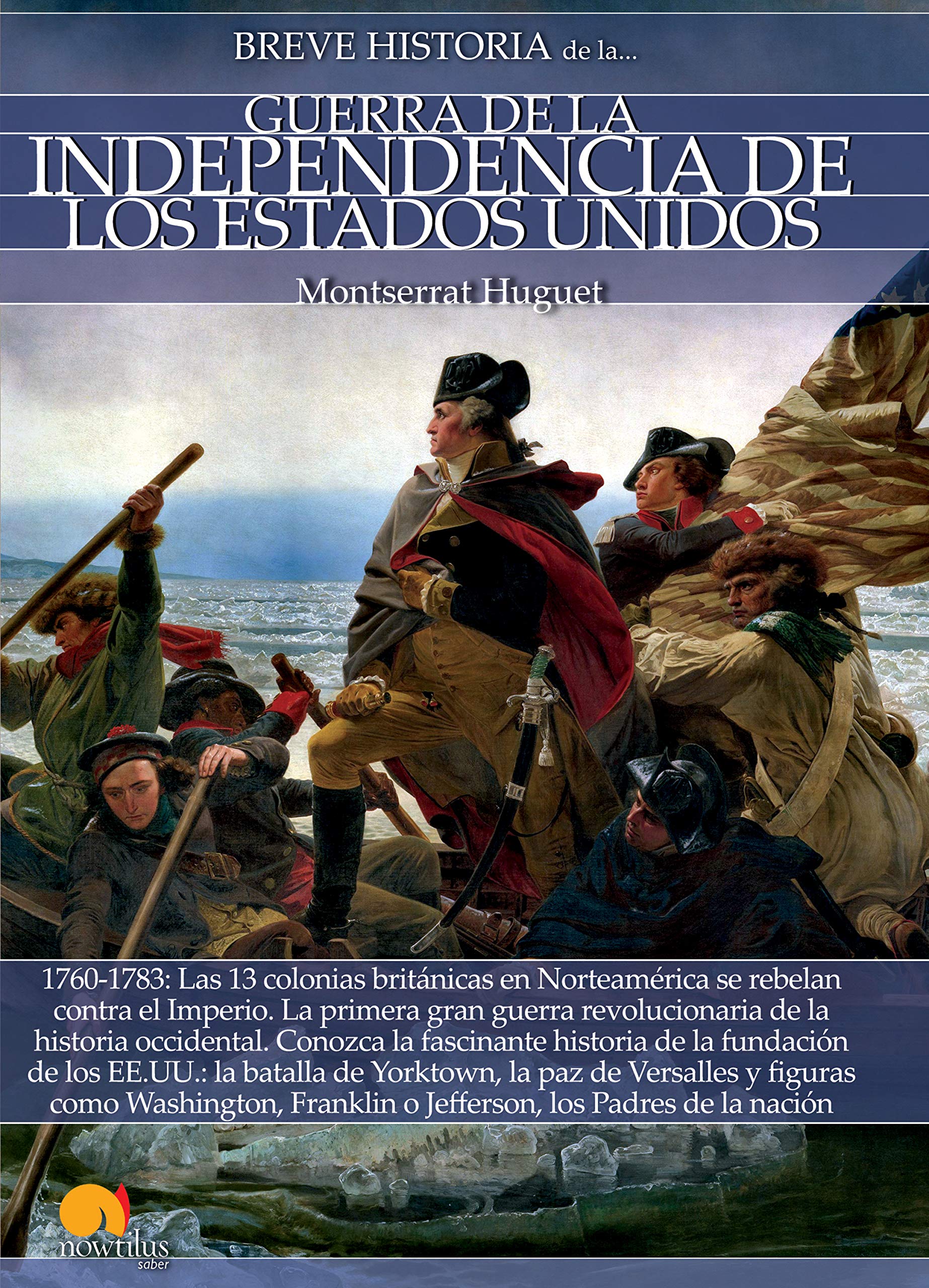 Breve Historia De La Guerra De La Independencia De Los Ee Uu Spanish Edition Huguet Montserrat 9788499678962 Amazon Com Books