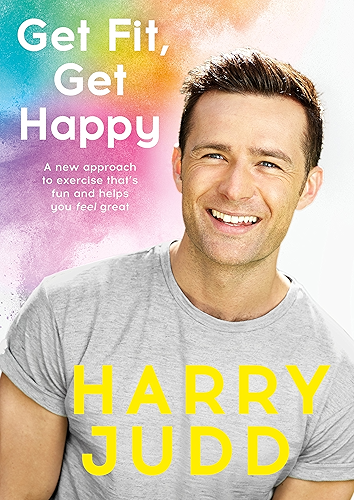 Download Get Fit, Get Happy: A new approach to exercise that’s fun and helps you feel great (English Edition) PDF