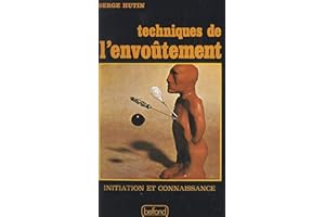 Techniques de l'envoûtement (French Edition)