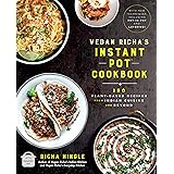 Vegan Richa's Instant Pot™ Cookbook: 150 Plant-based Recipes from Indian Cuisine and Beyond