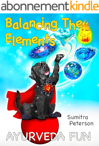 Download Balancing The Elements: Ayurveda Fun (English Edition) PDF